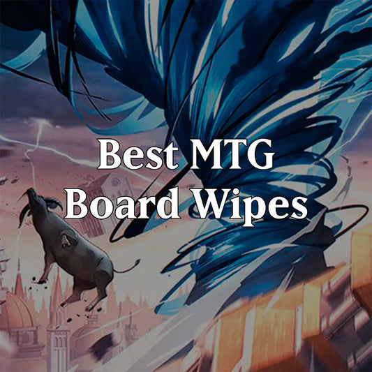 Best MTG Board Wipes